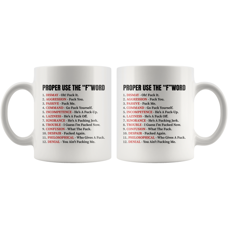 Proper Use The F Word Rude Offensive Gift Coffee Mug 11 oz.