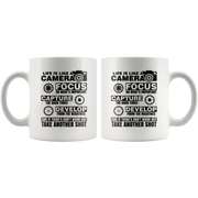 Photographer Gift Life Is Like A Camera Focus Capture Develop Appreciation Mug 11 oz.