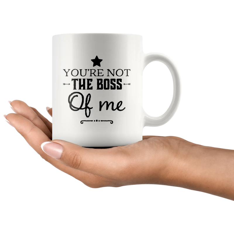 Mug For Boss You're Not The Boss of Me - Panvola