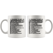 Gift For Engineers 10 Reasons To Date An Engineer Sarcastic Coffee Mug 11 oz.