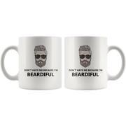 Don't Hate Me Because I'm Beardiful Beard Lover Coffee Mug 11 oz - Panvola