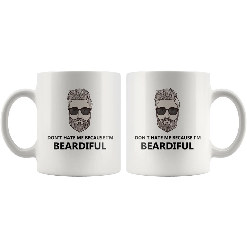 Don't Hate Me Because I'm Beardiful Beard Lover Coffee Mug 11 oz - Panvola