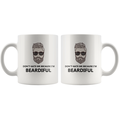 Don't Hate Me Because I'm Beardiful Beard Lover Coffee Mug 11 oz