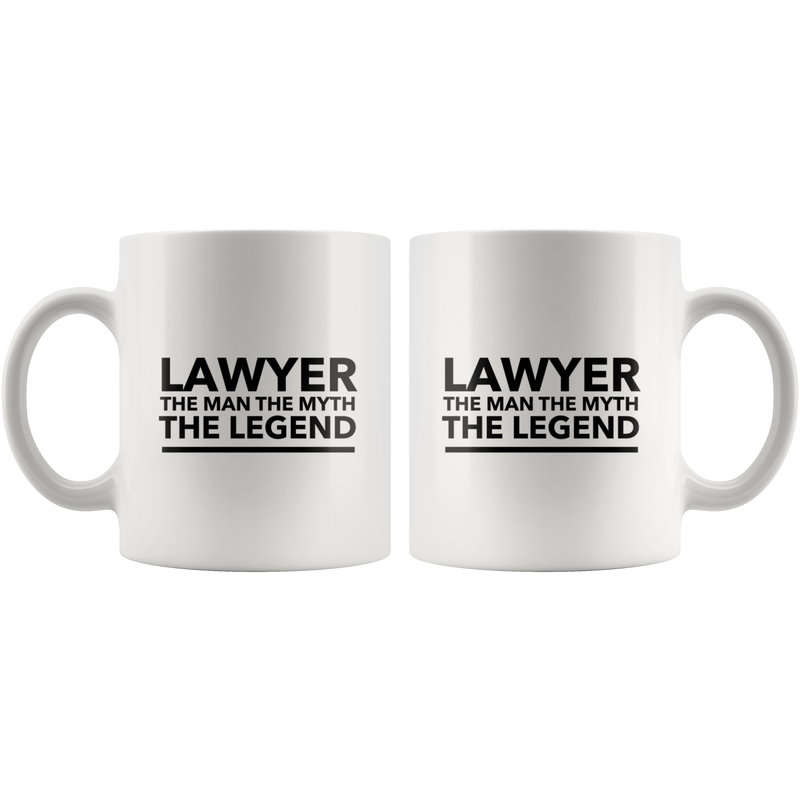 Lawyer The Man The Myth The Legend Gift Idea Ceramic Coffee Mugs 11 oz