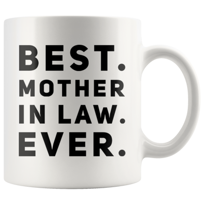 Gift For Mom Best Mother-In-Law Ever Thank You Mom Appreciation Coffee Mug 11 oz