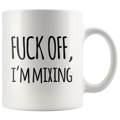 Off I'm Mixing Sarcastic Statement For Musician Coffee Mug 11 oz