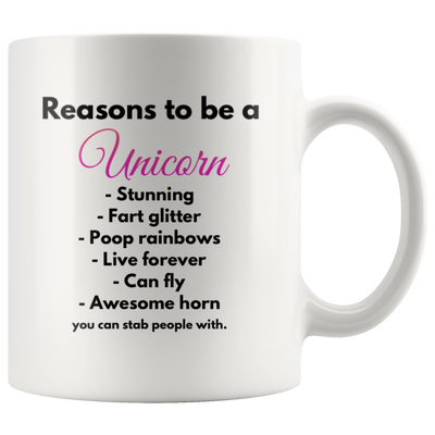 Reasons To Be A Unicorn Stunning Fart Glitter Rainbows Coffee Mug 11 oz
