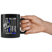 Thin Blue Line Police Law Enforcement Gift In Valor There Is Hope Mug - Panvola