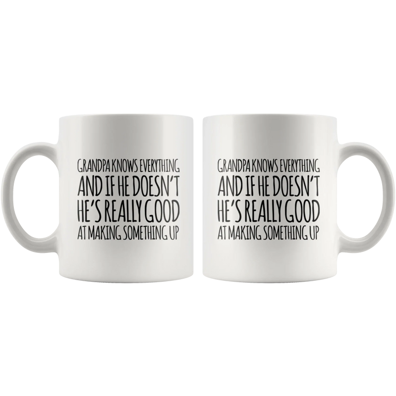 Gift For Grandpa Knows Everything And Making Something Up Coffee Mug 11 oz - Panvola