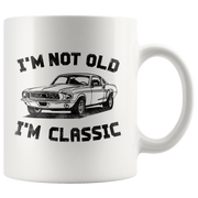 I'm Not Old I'm Classic Car Vintage Retro Lovers Coffee Mug 11oz White.