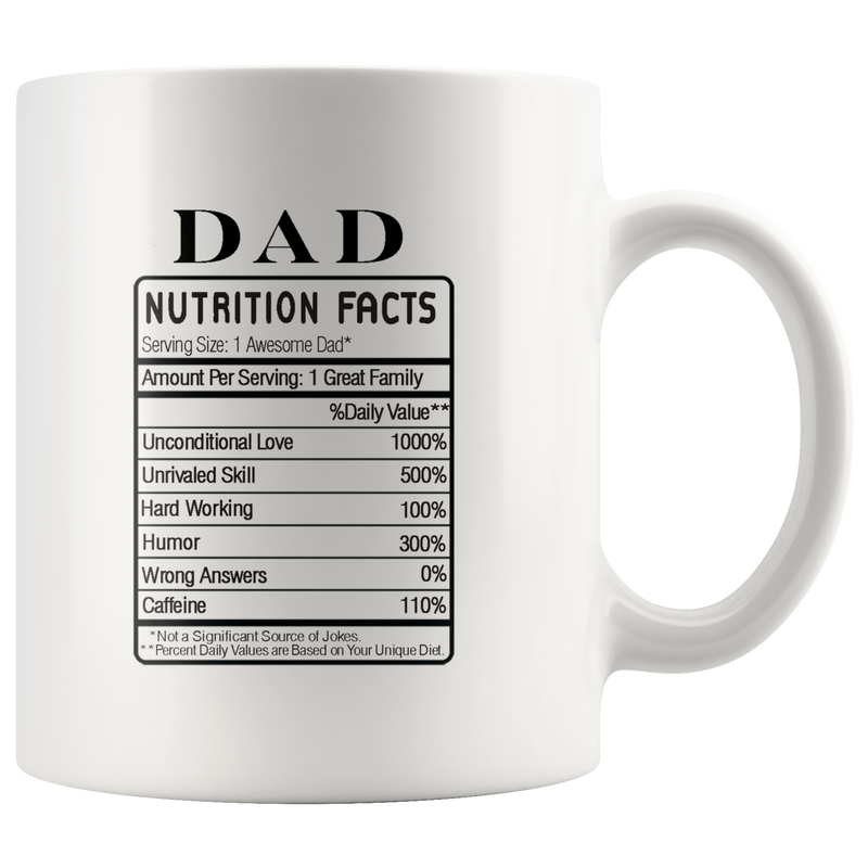 Dad Nutrition Facts Fathers Day Funny Ceramic Coffee Mug 11oz