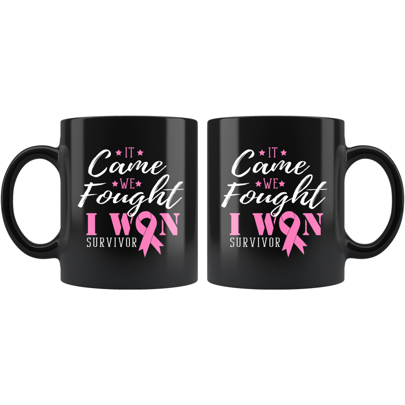It Came We Fought I Won Survivor Breast Cancer Ceramic Black Mug 11 oz.