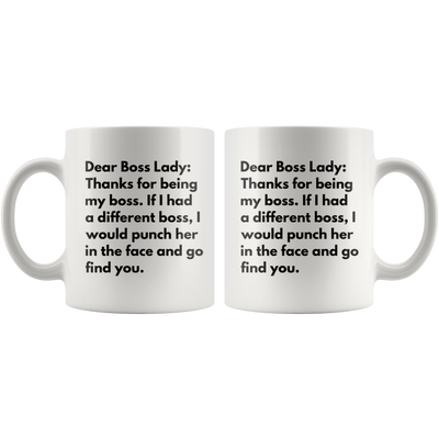 Funny Coffee Mug Dear Boss Lady, Thanks For Being My Boss Office Gift