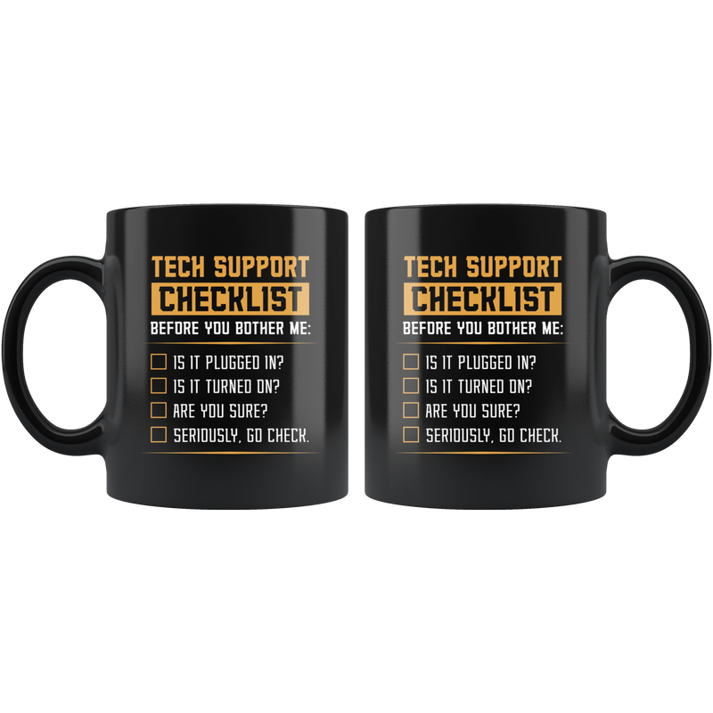 Tech Support Checklist Before You Bother Me Sarcasm Coffee Mug 11 oz