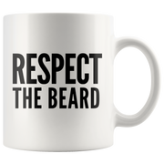 Respect The Beard For Men Beard Lover Guy Coffee Mug 11oz White.