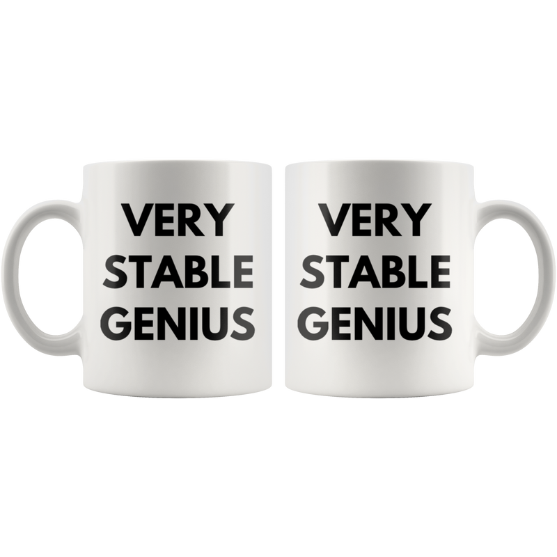 Political Gifts - Very Stable Genius Funny Presidential Quotes Coffee Mug 11 oz