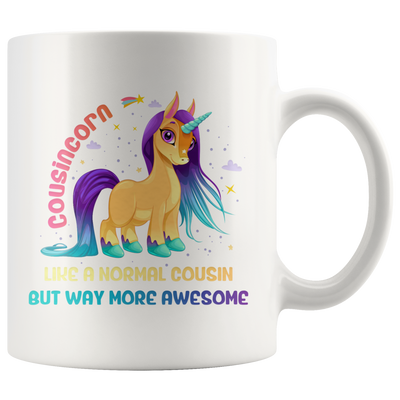 Cousincorn Like A Normal Cousin But More Awesome Coffee Mug White 11 oz
