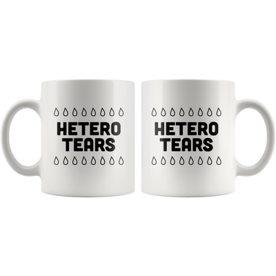 LGBT Gift - Hetero Tears Anti-Homophobia I Just Drink Hetero Tears Coffee Mug 11 oz
