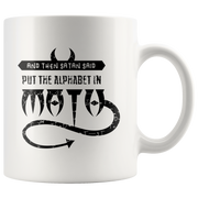 Math Teacher Mug Satan Said Put The Alphabet In Math.