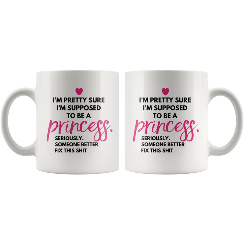 Funny Princess Gift - I'm Supposed To Be A Princess Coffee Mug 11 oz - Closed Up Detail