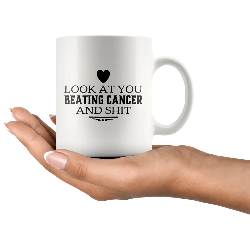 Look At You Beating Cancer And S*** Survivor Gifts Awareness Mug 11oz - Panvola