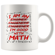 I'm An Engineer Good With Math Coffee Mug Great Gift for Math Lovers 11 oz.