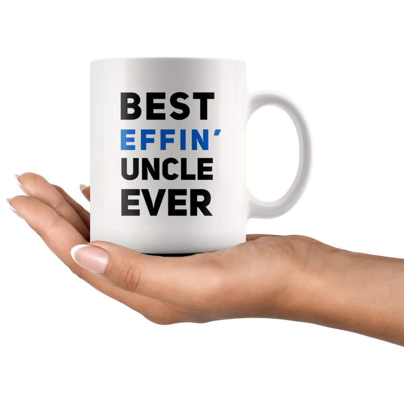 Best Effin' Uncle Ever Funny Niece Nephew Gift Ceramic Coffee Mug 11oz - Panvola