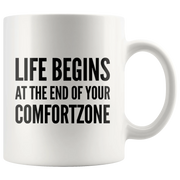 Inspiring Mug - Life Begins At The End Of Your Comfort Zone Mug 11oz - Panvola