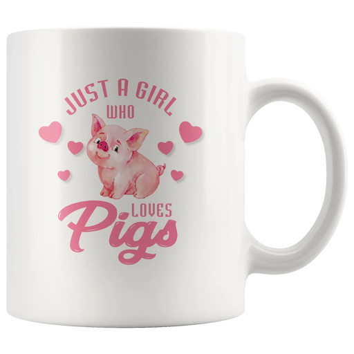 Pig Farmer Gift Just a Girl Who Love Pigs Funny Appreciation White Coffee Mug 11 oz - Panvola