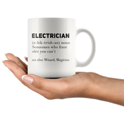 Gift For Electrician Definition Someone Who Fixes S*** You Can't Coffee Mug 11 oz - Panvola