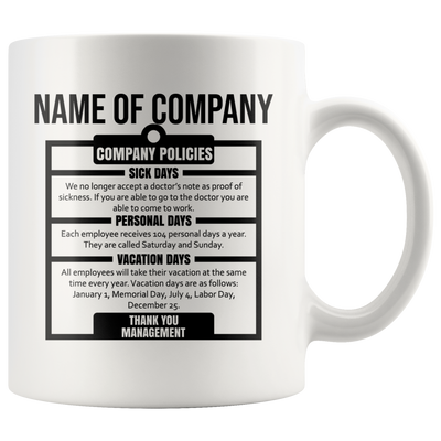Customized Company Policies Funny Boss Office Coffee Ceramic Mug 11oz