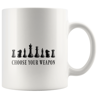 Choose Your Weapon Chess Players Game Gift Ceramic Coffee Mug 11 oz