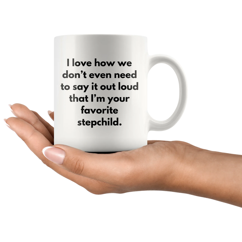 Funny Stepmom Stepdad Gifts - I'm Your Favorite Stepchild Coffee Mug 11 oz - Panvola
