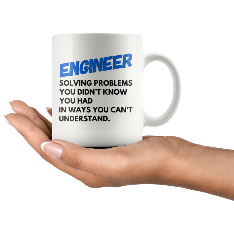 Engineer Solving Problems Coffee Mug 11 oz - Gifts for Engineers.