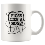 Floss Like A Boss Dentist Dental Assistant Coffee Mug White 11 oz.
