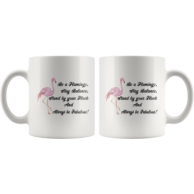 Be A Flamingo Always Be Fabulous Gift Idea Ceramic Coffee Mug 11 oz
