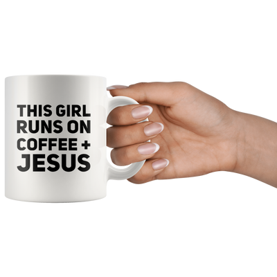 This Girl Runs On Coffee Jesus Plus inspirational  Coffee Mug 11 oz
