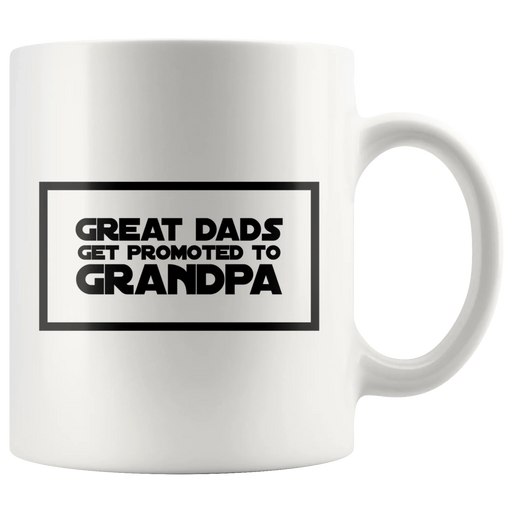 Great Dads Get Promoted to Grandpa Gift Mug 11 oz - Panvola