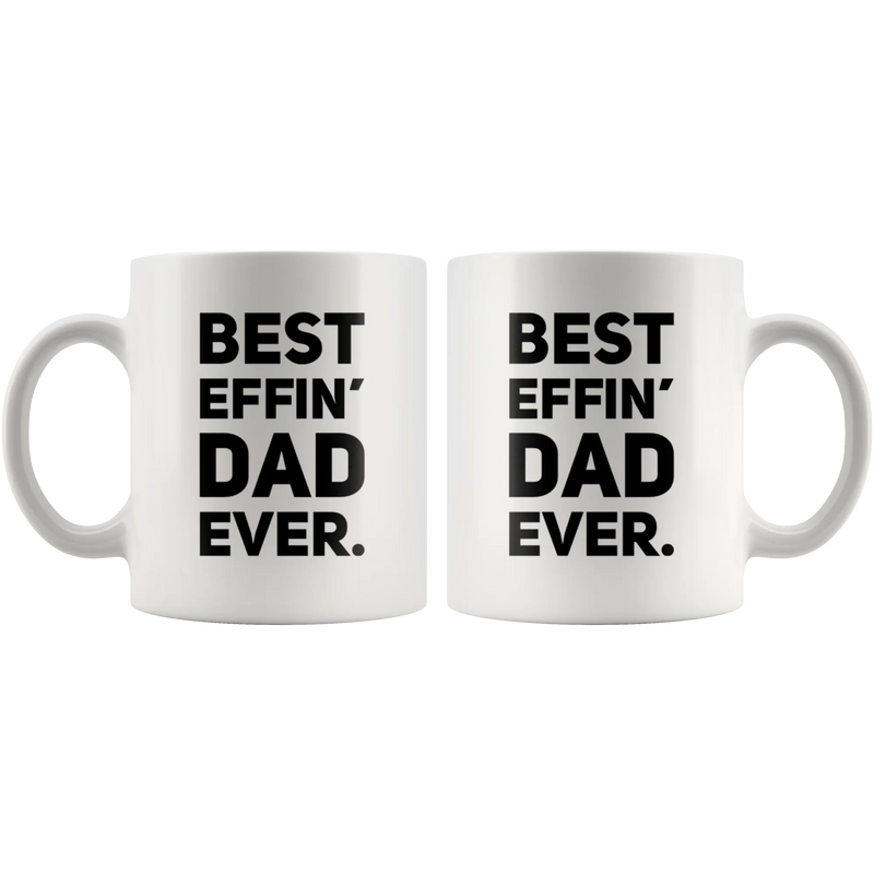 Best Effin' Dad Ever Thank You Dad Father's Day Coffee Mug 11 oz - Panvola