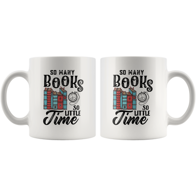 So Many Books So Little Time Bookworm's Gift Ceramic Coffee Mug 11 oz