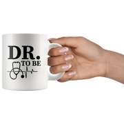 DR. Doctor To Be Medical Student Graduation Gift Coffee Mug 11 oz.
