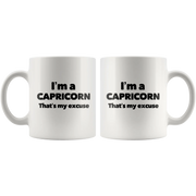 I'm A Capricorn That's My Excuse Zodiac Sign Horoscope Coffee Mug 11oz - Panvola