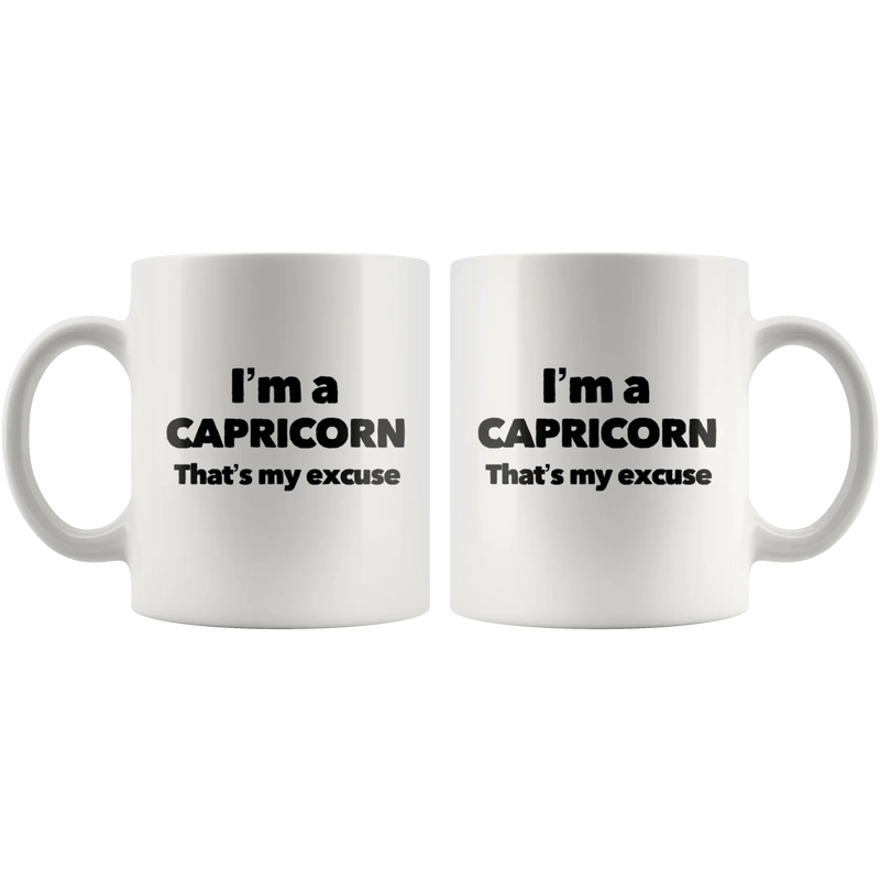 I'm A Capricorn That's My Excuse Zodiac Sign Horoscope Coffee Mug 11oz - Panvola