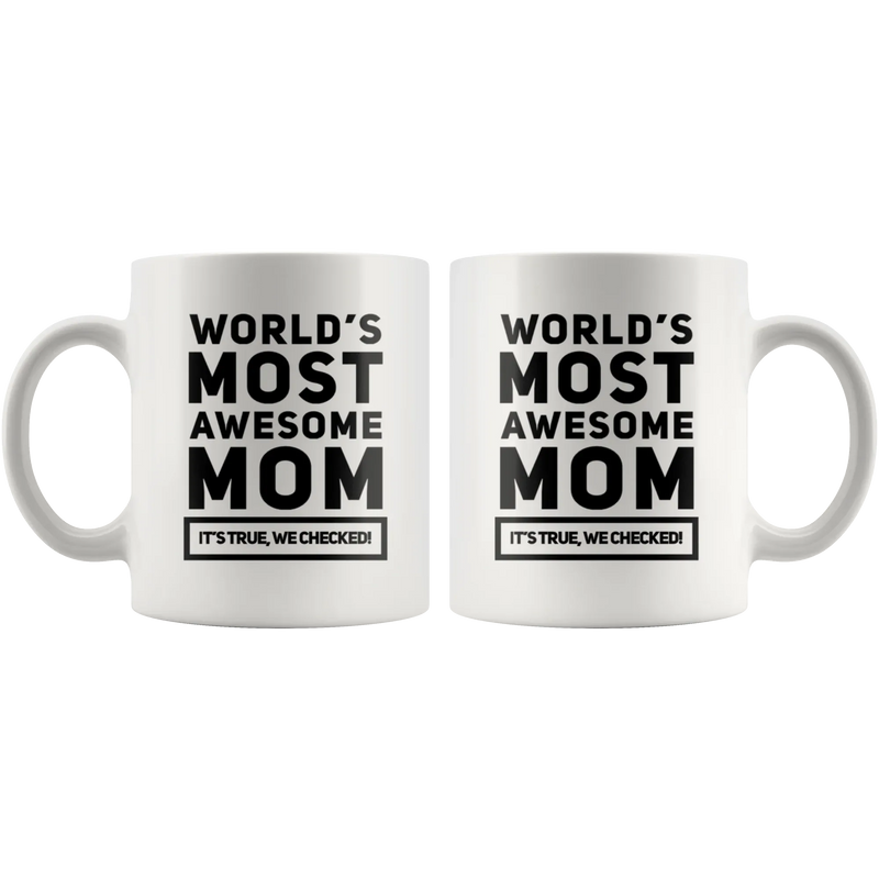 Gift For Mom World's Most Awesome Mom Thank You Appreciation Coffee Mug 11 oz - Panvola