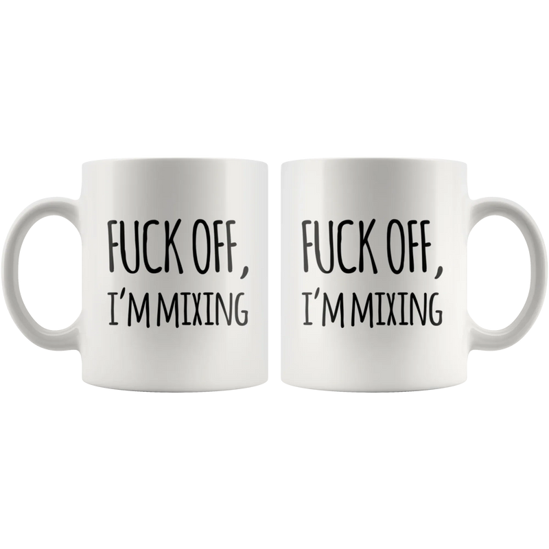 Off I'm Mixing Sarcastic Statement For Musician Coffee Mug 11 oz - Panvola