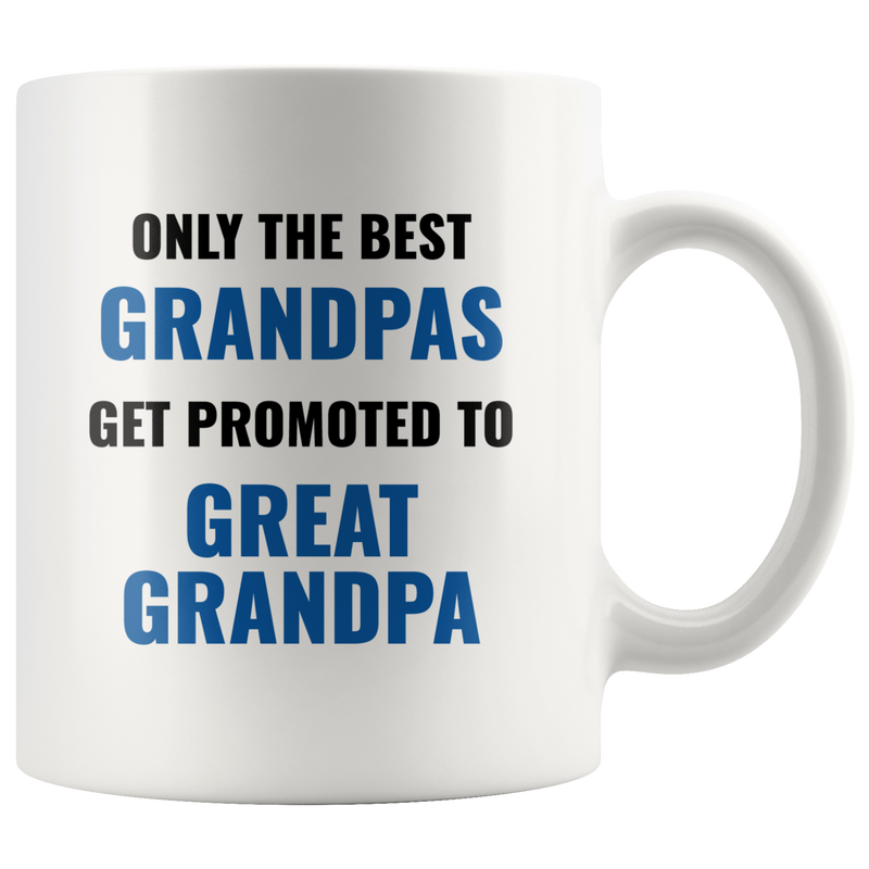 Grandpa Mug Promoted to Great Grandpa Coffee Mug 11oz - Grandpa Gifts