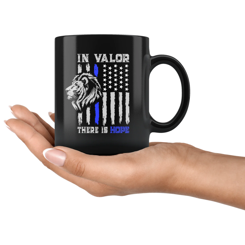 Thin Blue Line Police Law Enforcement Gift In Valor There Is Hope Mug - Panvola
