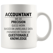 Accountant We Do Precision Questionable Knowledge Gift Coffee Mug 11oz - Panvola
