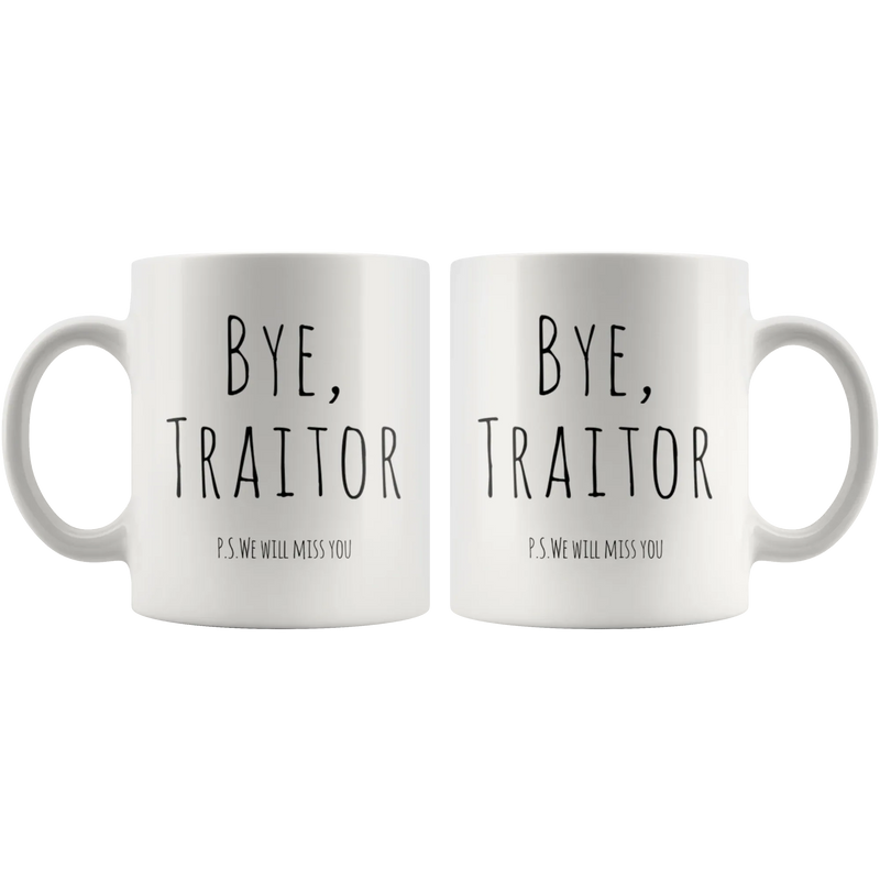 Leaving Coworker Bye Traitor P.S. We'll Miss You Goodbye Presents Coffee Mug 11 oz - Panvola