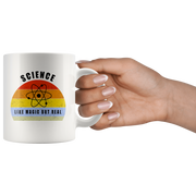 Science Like Magic But Real Coffee Mug 11 oz.